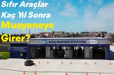 Sıfır Araç Kaç Yıl Sonra Muayene Olur