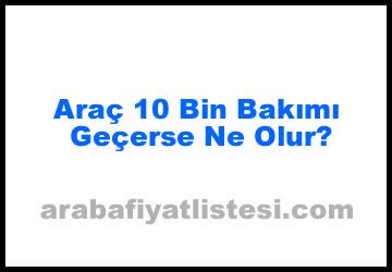 Araç 10 Bin Bakımı Fiyatı