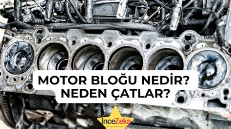 Arabanın Motor Bloğu Neden Çatlar