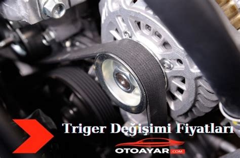 Renault Triger Kayışı Değişimi Fiyatı