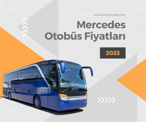 Mercedes Otobüs Fiyat Listesi